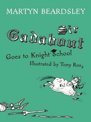 cover image of Sir Gadabout Goes To Knight School